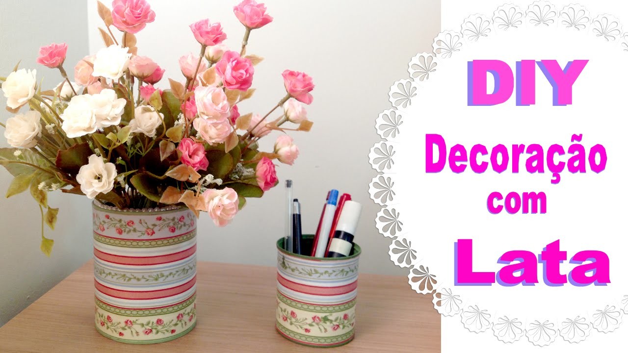 Como Decorar Utilizando Latas