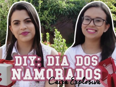 DIY :: CAIXA EXPLOSIVA - Dia dos Namorados