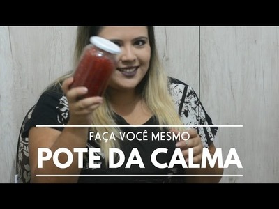 [DIY] Pote de Calma. Um Palpite