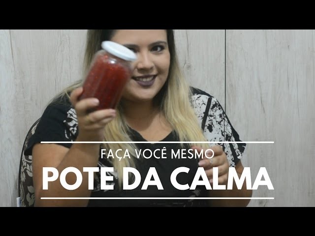 [DIY] Pote de Calma. Um Palpite
