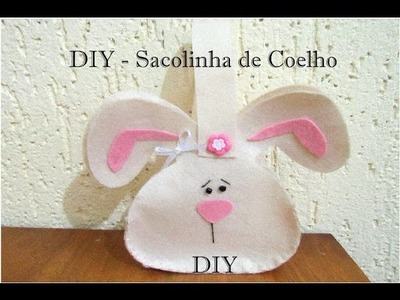 DIY - Sacolinha de Coelho