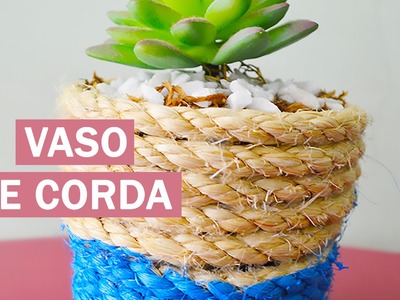 VASO DE CORDA - DIY - Decorando em 1 minuto #1
