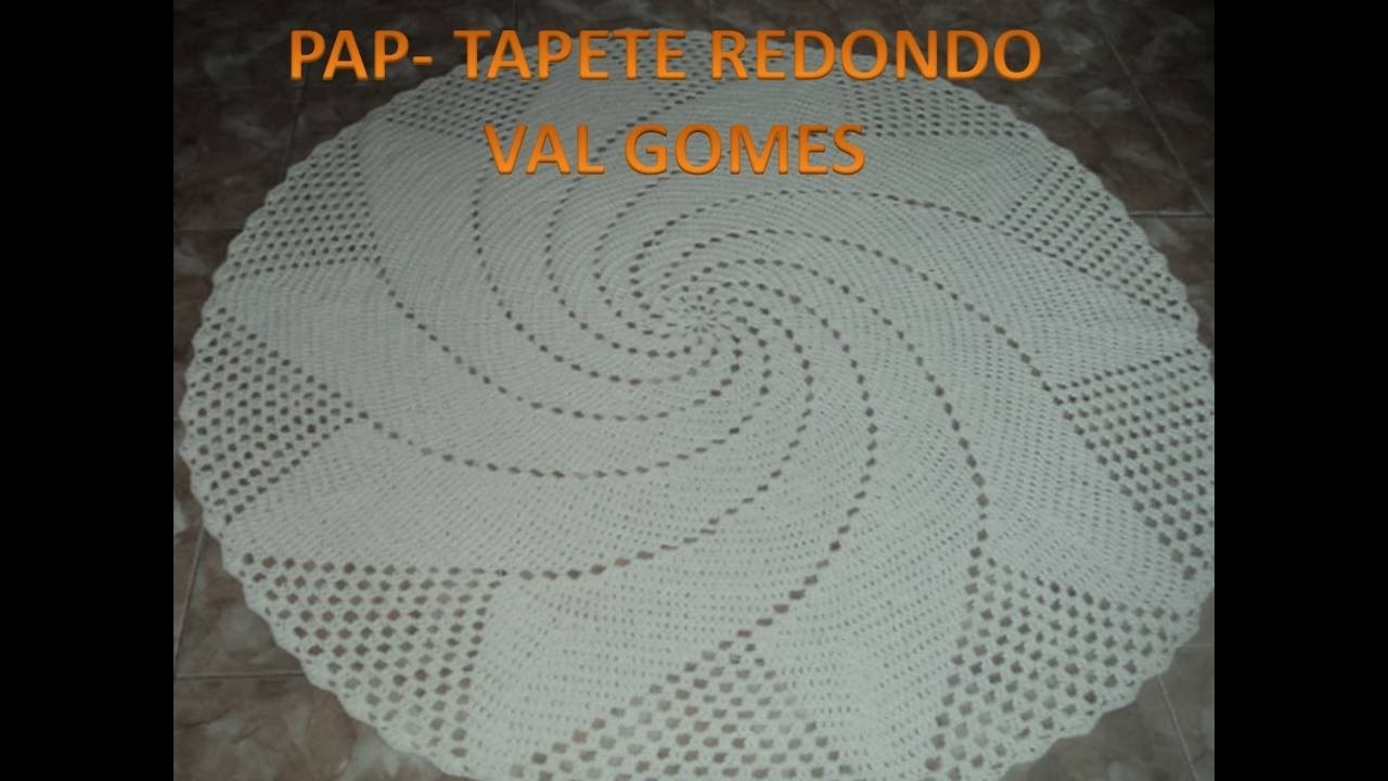 PASSO A PASSO TAPETE REDONDO (VAL GOMES)-  PARTE 1