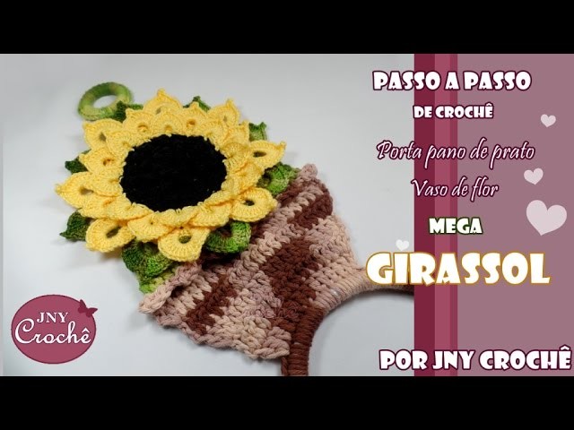 Porta pano de prato Vaso Mega Girassol - JNY Crochê