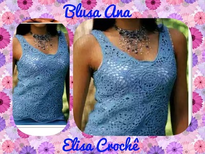 Versão canhotos : Blusa Ana em crochê M 40. 42 ( 4ª parte final ) # Elisa Crochê