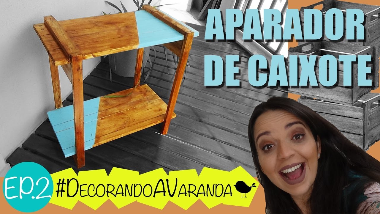 DIY - Aparador de Caixote e Pallet - MASP #DecorandoaVaranda Ep 2 :: Rebeca Salvador