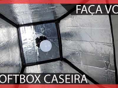 Faça você: Iluminação caseira. SOFTBOX