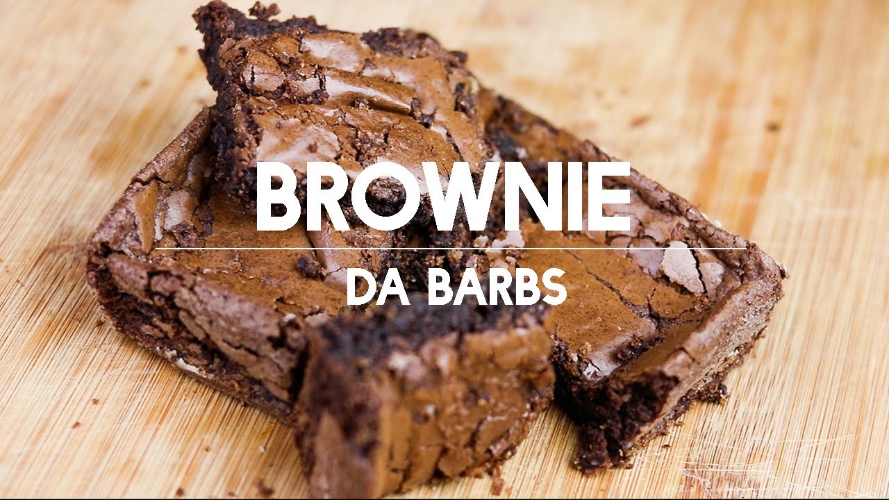 Melhor Brownie da VIDA!!! Feat Barbs