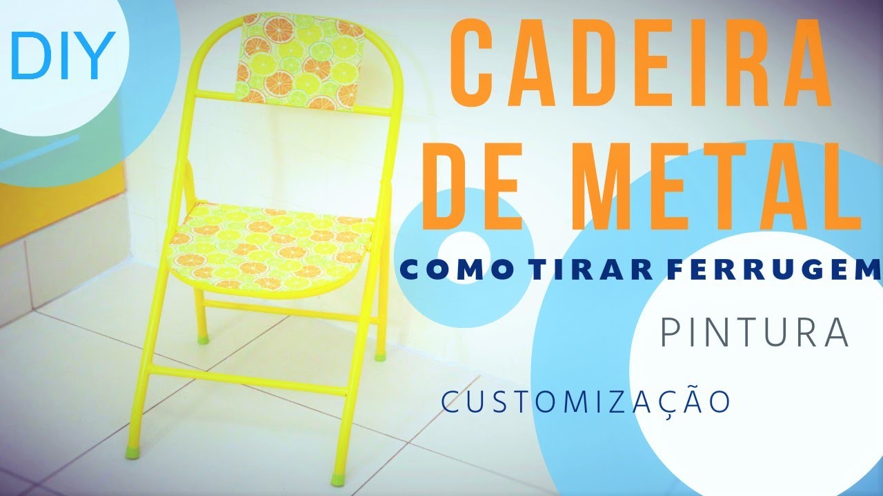 Como Tirar Ferrugem - Cadeira Pintura Customização