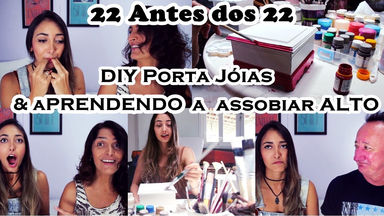 #1#2 DIY Porta Jóias & Aprendendo a Assobiar Alto com os Dedos #22Antesdos22 | Fernanda Rebello