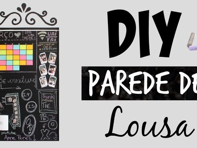 DIY - Parede de Lousa (sem tinta) | Anne Peres