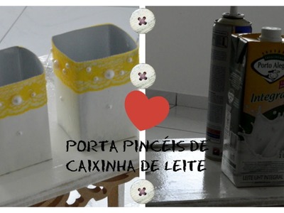 DIY PORTA PINCEIS de caixinha de leite