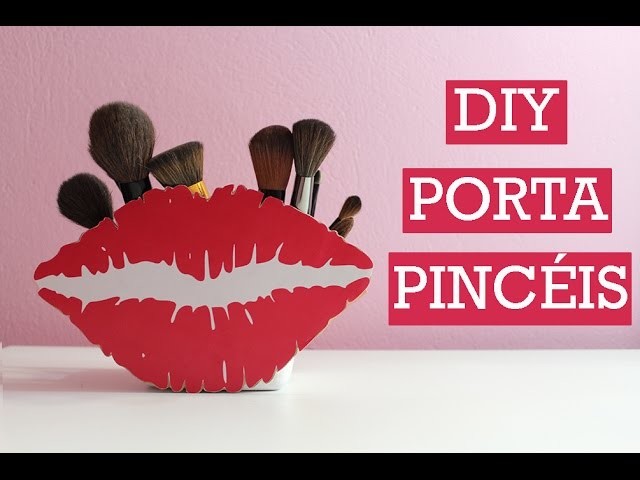 DIY - Porta pincéis de maquiagem. Natália Alves