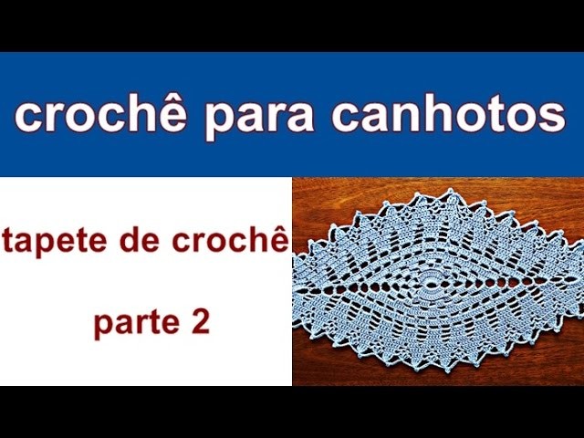 Crochê para Canhotos | Tapete de Croche | Parte 2 | Edinir-Croche | Left Handed Crochet