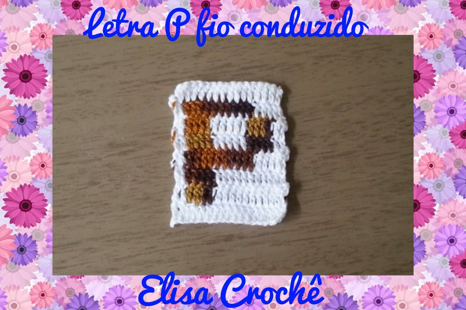 Letra P de crochê em fio conduzido # Elisa Crochê