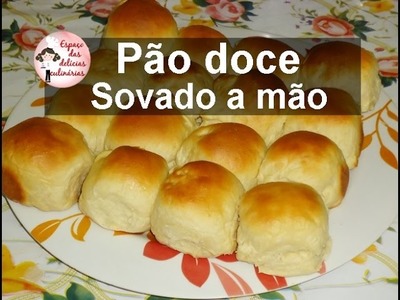 Pãozinho doce, sovado a mão