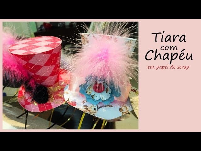 Como fazer Tiara com Chapéu de Papel - Festa Tema Alice