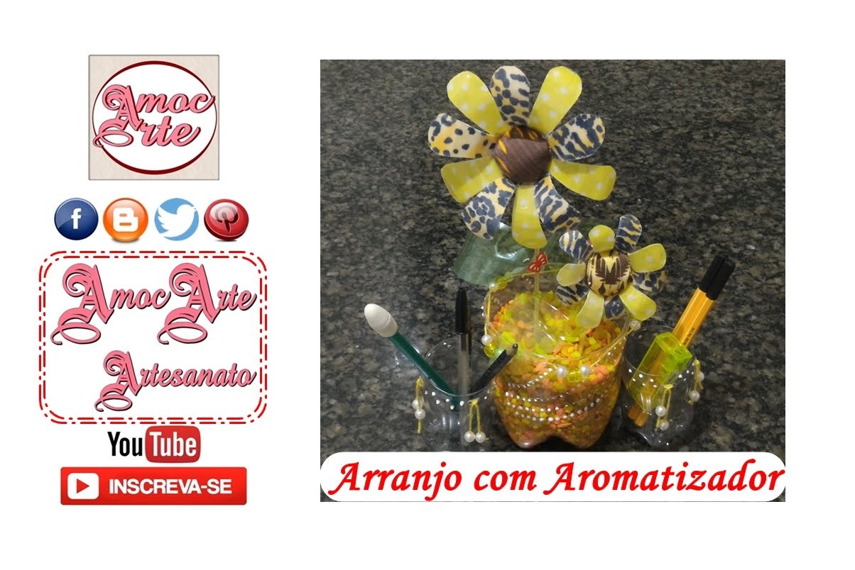 Organizador - Porta lápis com arranjo floral de garrafa pet -  3º Arte Desafio - AmocArte