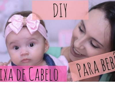 DIY - Como fazer faixa de cabelo para bebê de forma SIMPLES e FÁCIL