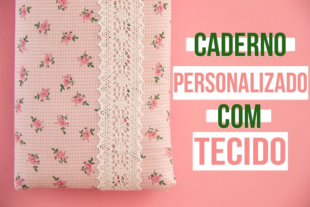 Caderno Personalizado Com Tecido ♥