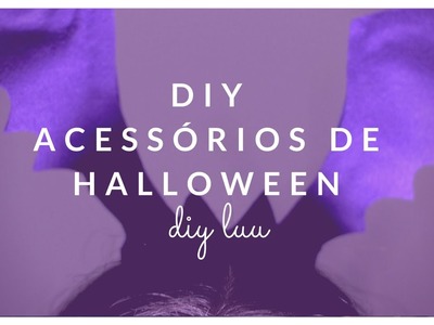 DIY  Acessórios de Halloween | diyluu