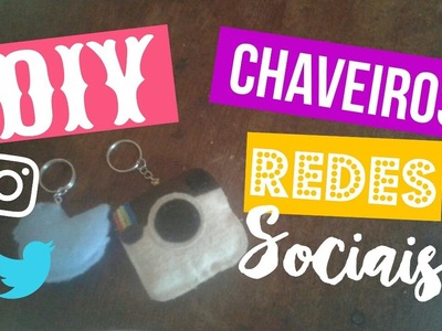 [DIY] Chaveiros Inspirados nas Redes Sociais ♡