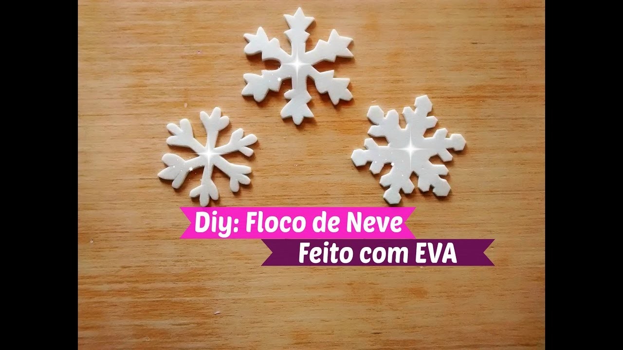 Diy | Como Fazer Floco de Neve de EVA | Carla Oliveira