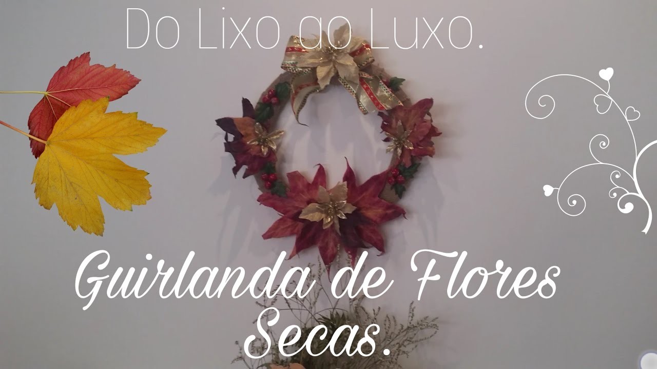 DIY - Guirlanda de Natal - Do Lixo ao Luxo-Folhas Secas