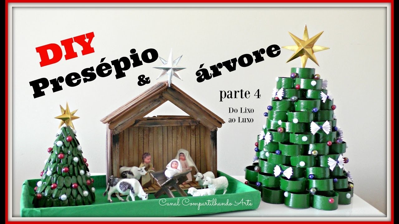 DIY:  Presépio e árvore para o Natal - DO LIXO AO LUXO #4 - Compartilhando Arte