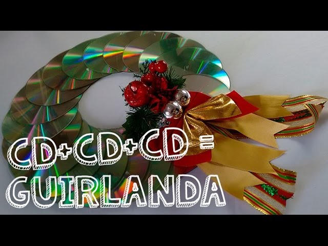 DIY Natal - Guirlanda feita com CD