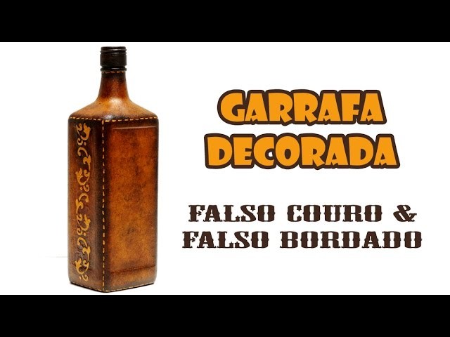 Garrafa Decorada com Pintura Falso Couro e Falso Bordado ( ARTESANATO, DIY, RECICLAGEM )