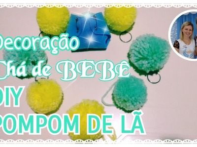 DECORAÇÃO Chá de Bebê -  #3 DIY - POMPOM de LÃ