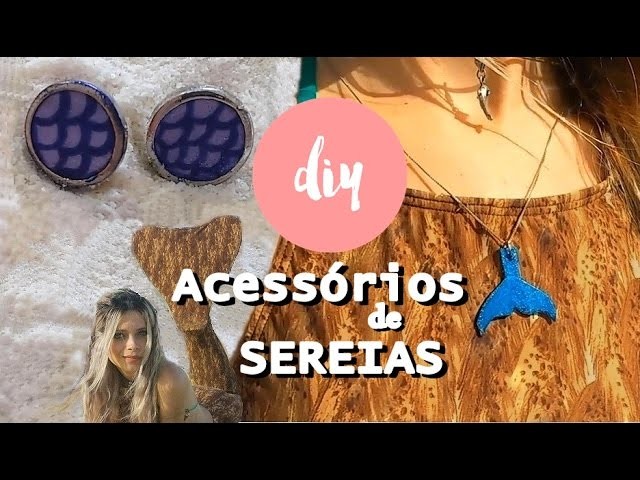 DIY: ACESSORIOS DE SEREIA