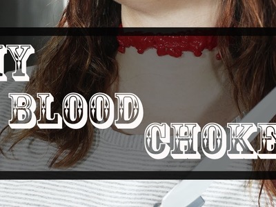 DIY Blood Chocker - Halloween 2016