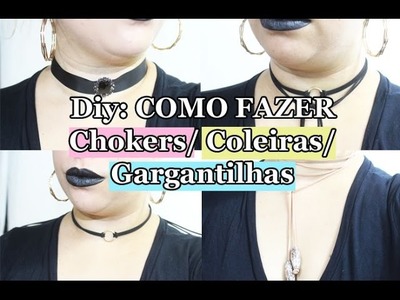 Diy: COMO FAZER Chokers. Coleiras. Gargantilhas