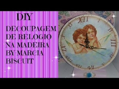 DIY-DECOUPAGEM  NA MADEIRA   BY MARCIA BISCUIT