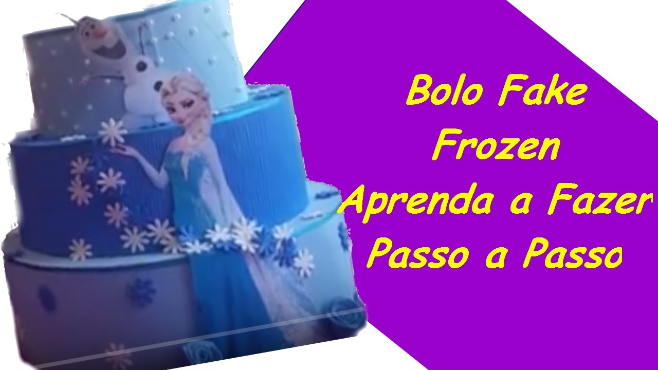 Bolo Fake Frozen - Como Fazer o Bolo Fake Frozen Passo a Passo