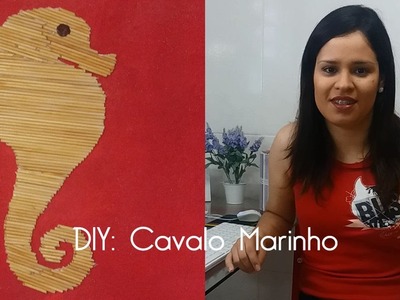 DIY #5 :: Cavalo marinho de palitos de churrasco