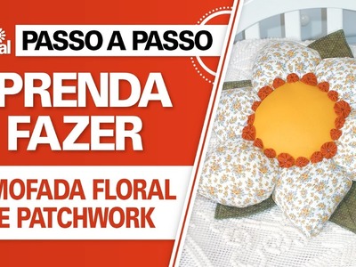 Passo a passo • Almofada floral de patchwork
