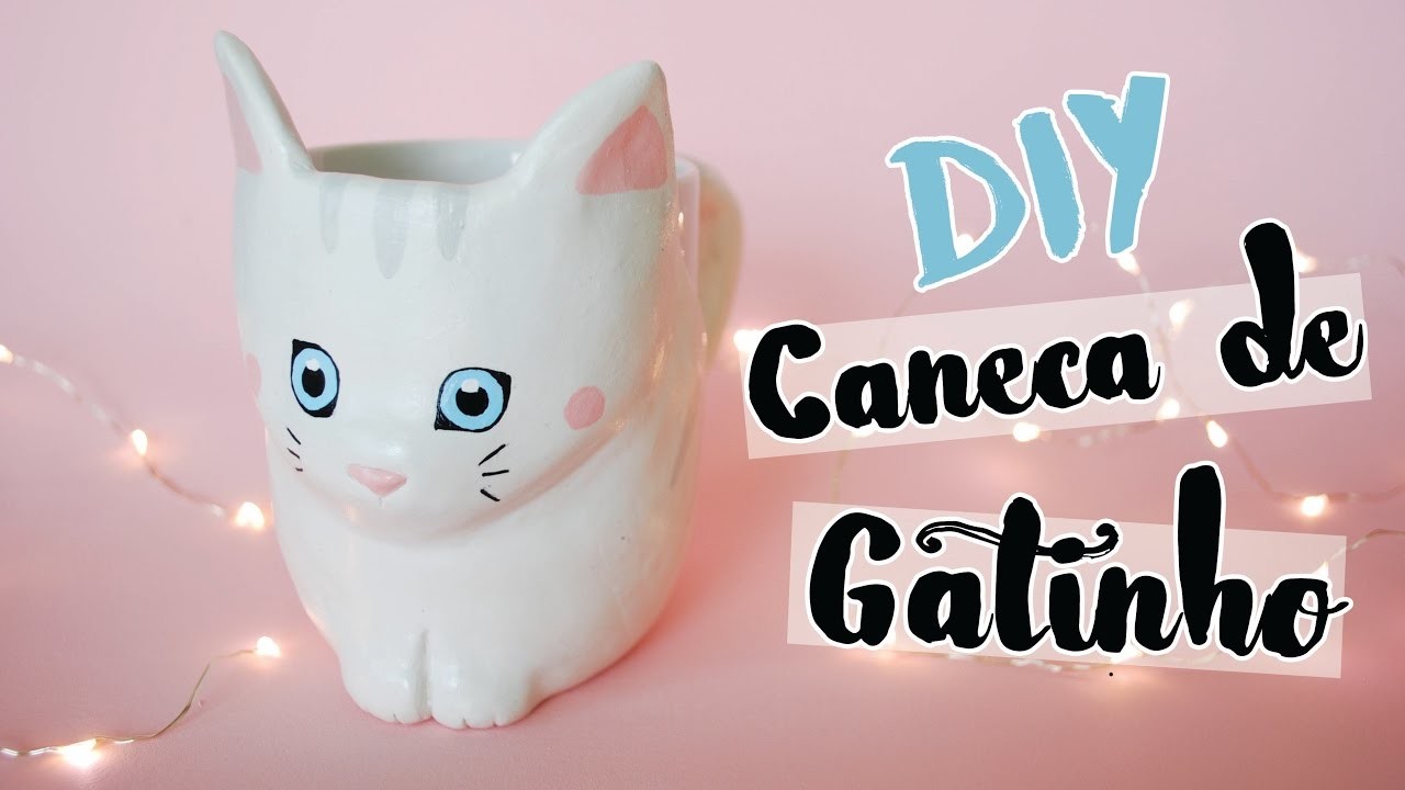 DIY: Caneca de Gatinho (Cat Mug)! Por Isabelle Verona