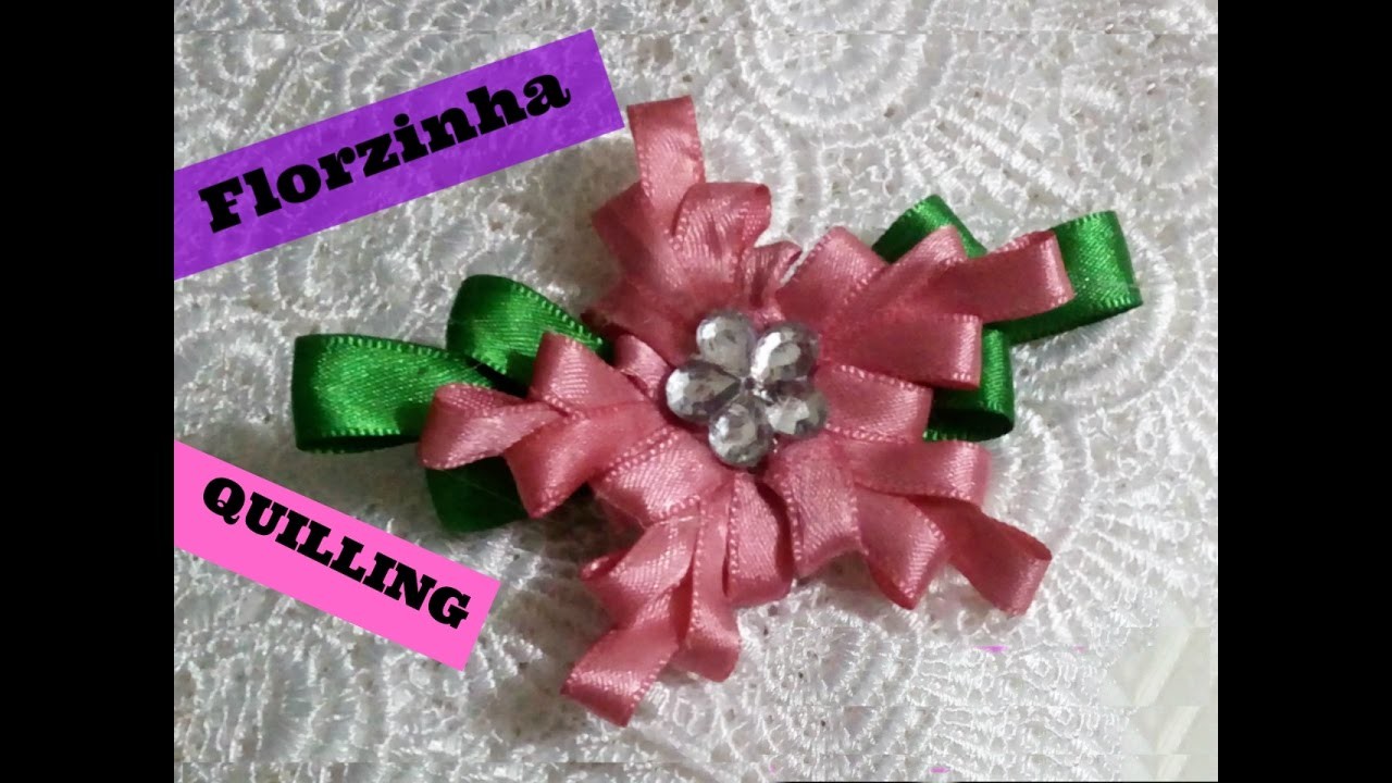 DIY: FLORZINHA QUILLING. FLOWER QUILLING RIBBON