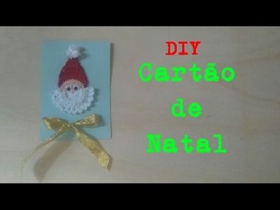 DIY - Cartão de Natal com Crochê