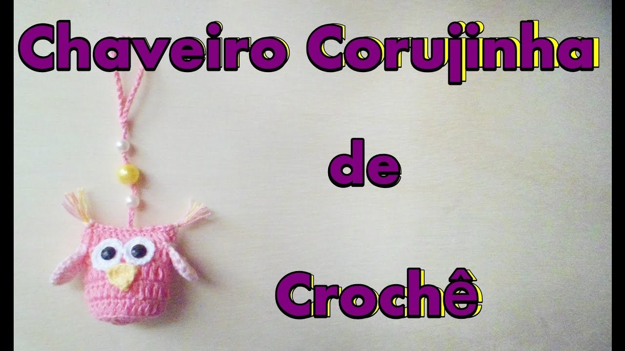 DIY - Chaveiro de Crochê Corujinha
