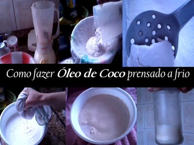 Como fazer Óleo de Coco Prensado a Frio | Coconut