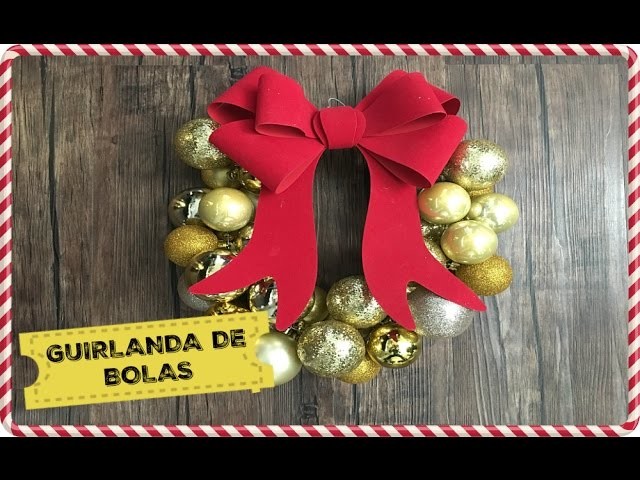 #Natal Decor: GUIRLANDA DE BOLAS | Organize sem Frescuras!