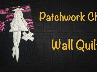 #30 - Patchwork Chic (2.7) - Wall Quilt com Sketch Quilting