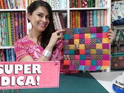 Sam Arteira - Utilizando retalhos com praticidade