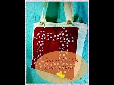 Patchwork - Bloco do Mês "Churn Dash" -  Usando Quadrados de 2 Cores