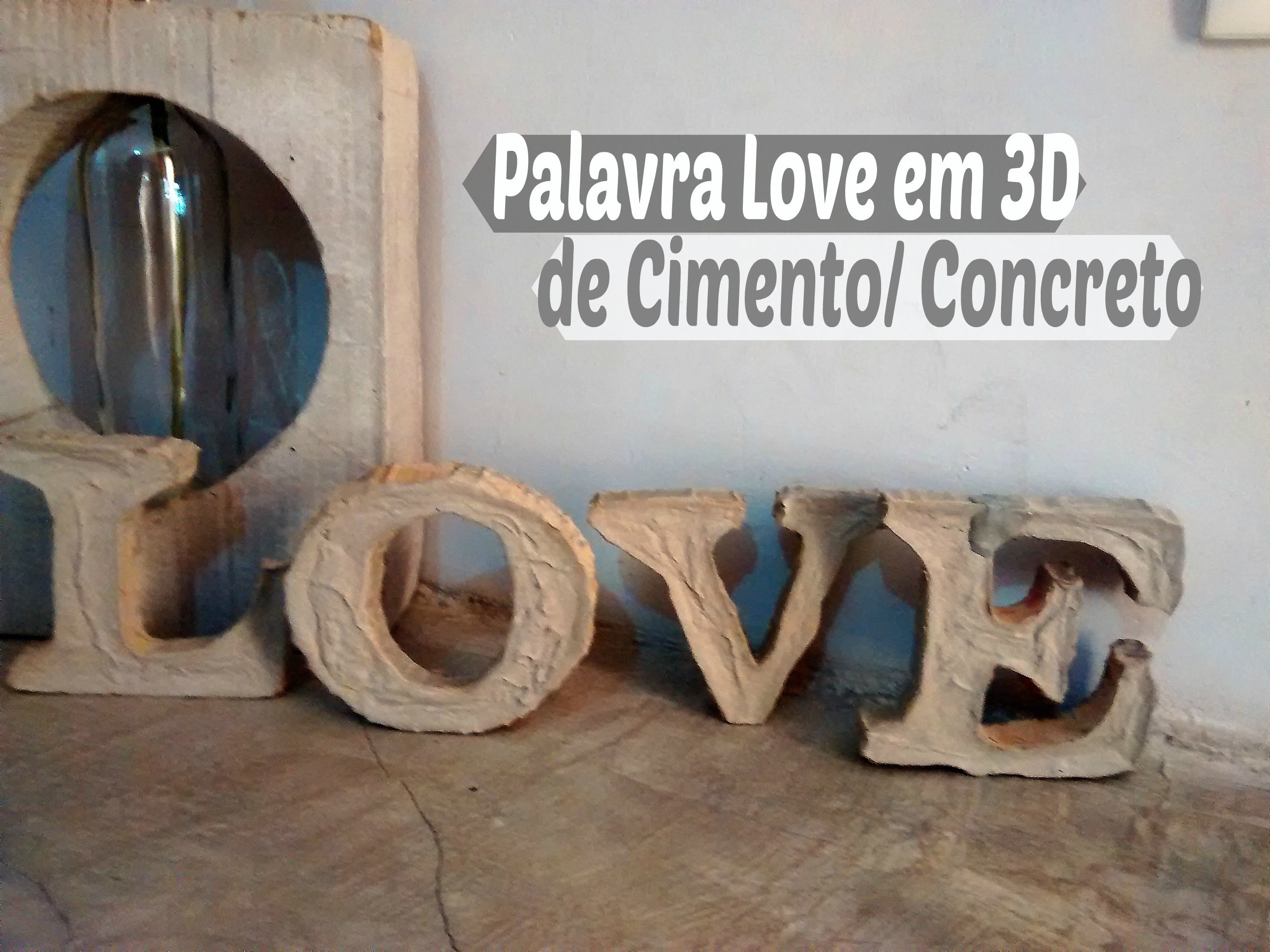 Palavra Love em 3D de Cimento Concreto Por Carla Oliveira