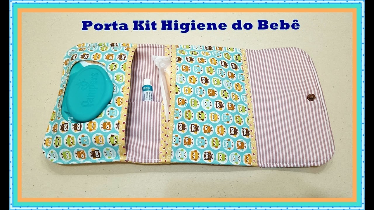 Passo à Passo Porta Kit Higiene do Bebê de Tecido.